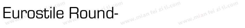 Eurostile Round字体转换